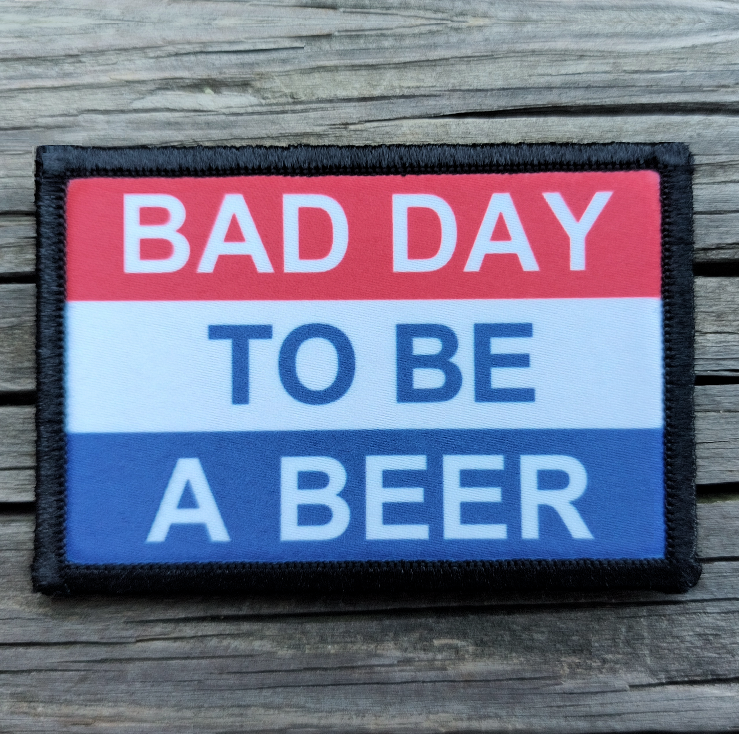 Bad Day To Be A Beer Morale Patch