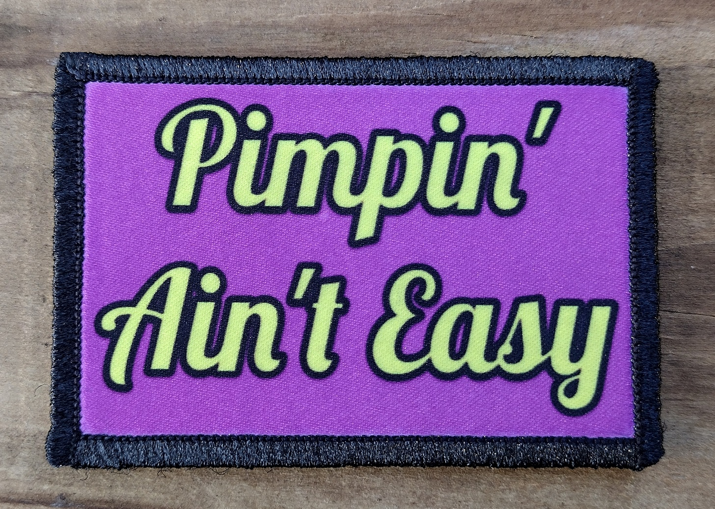 Pimpin' Ain't Easy Morale Patch