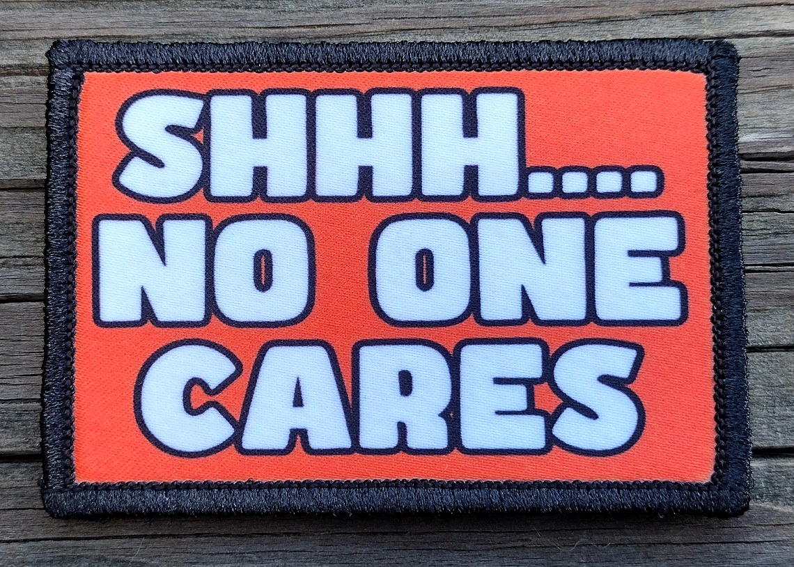 Shhh No One Cares Morale Patch