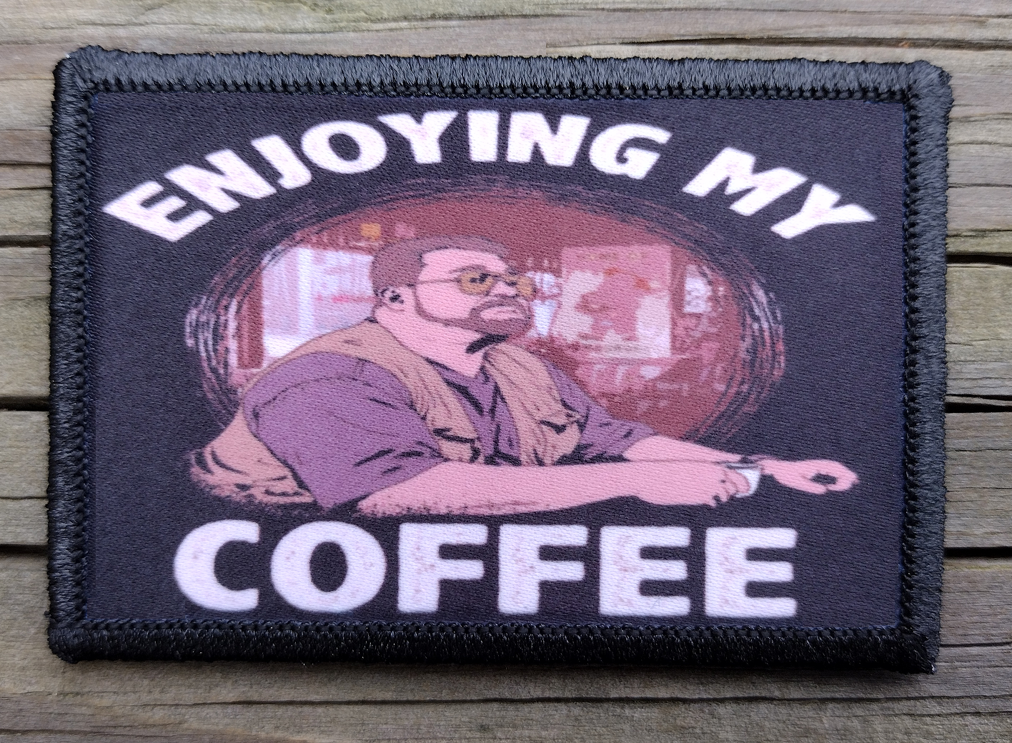The Big Lebowski Walter Enjoying My Coffee Morale Patch