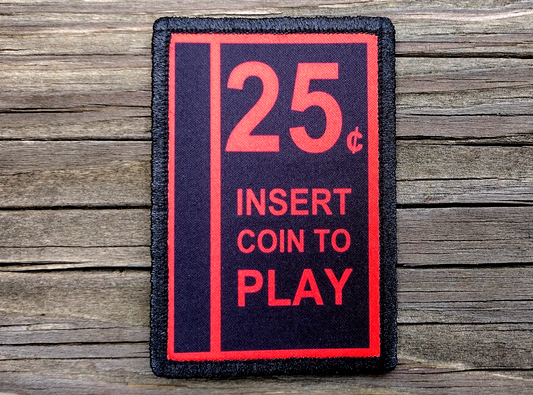 25¢ To Play Arcade Morale Patch