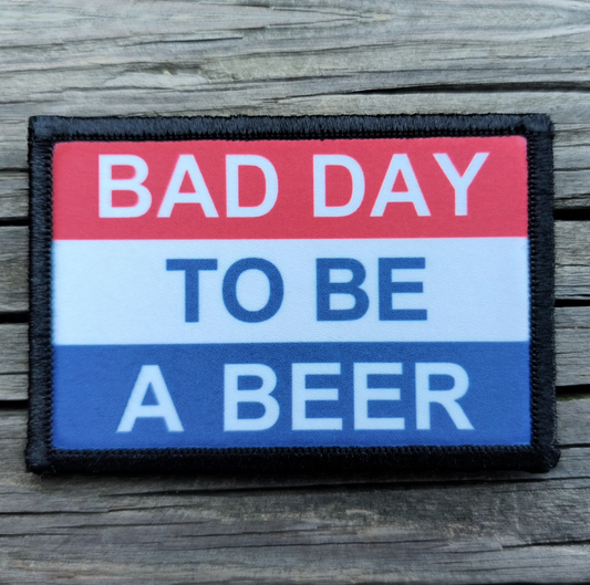 Bad Day To Be A Beer Morale Patch
