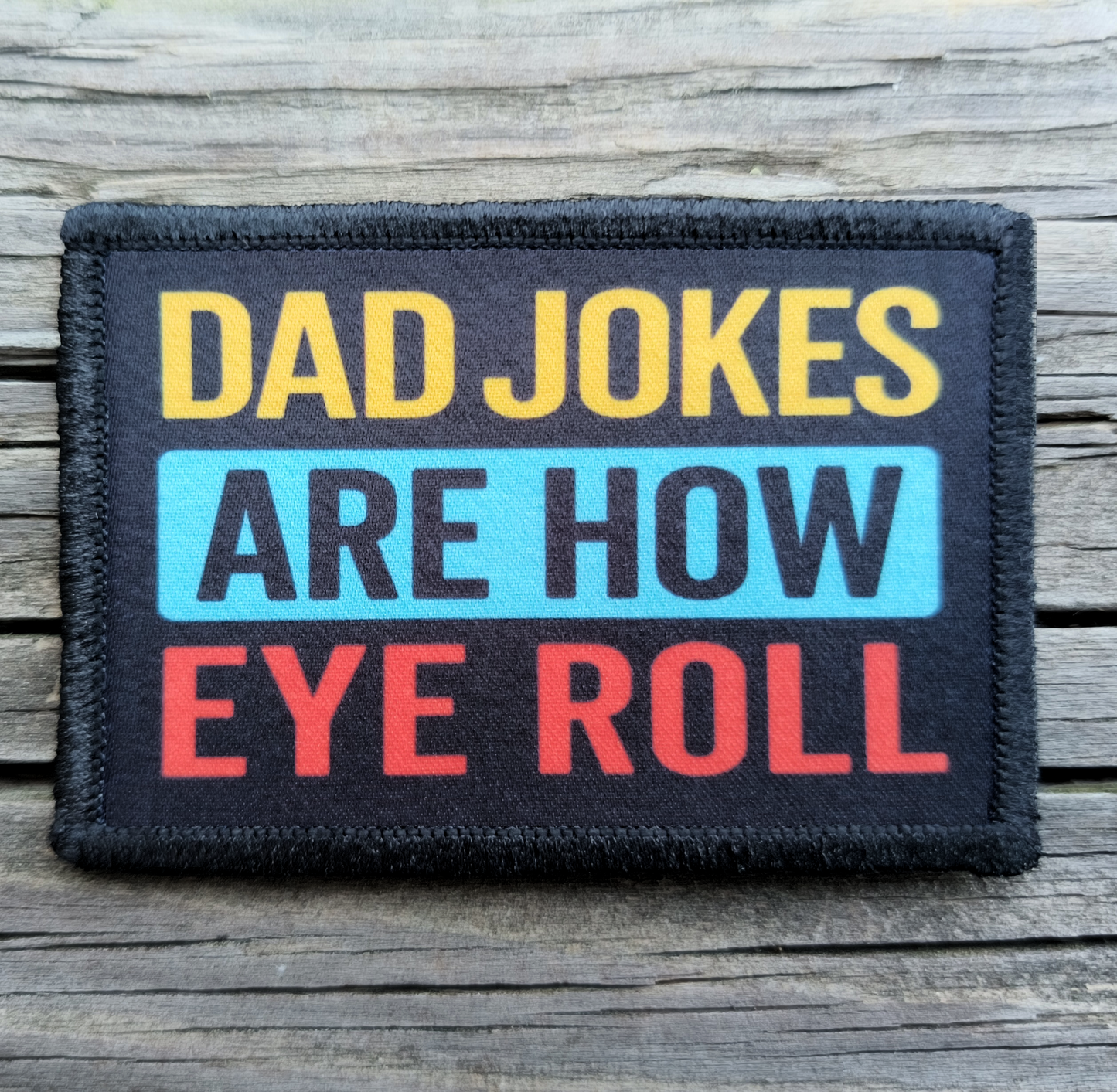 Dad Jokes Are How Eye Roll Morale Patch