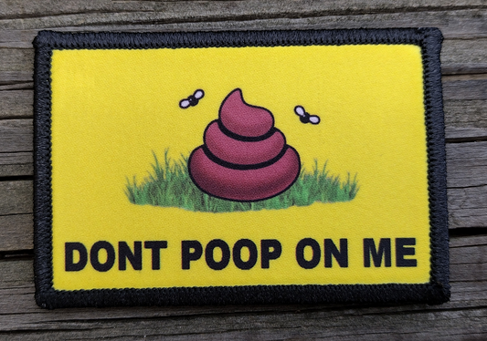 Don't Poop On Me Morale Patch