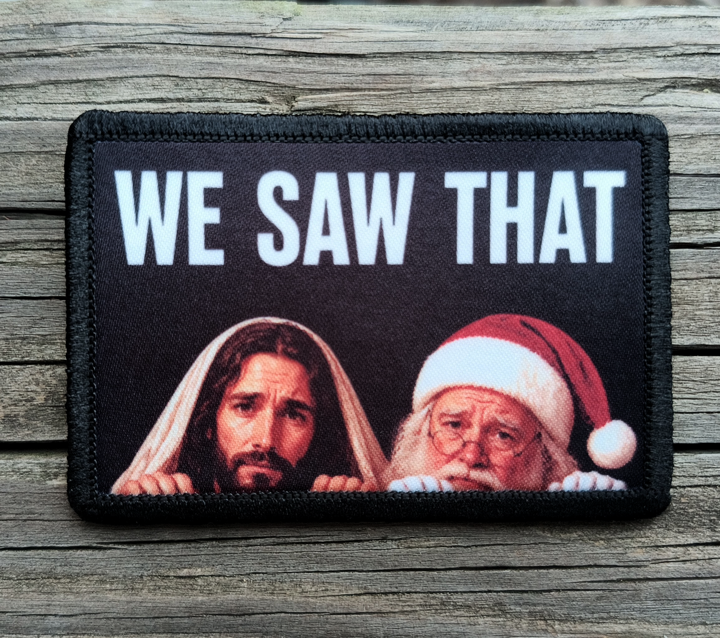 We Saw That Jesus and Santa Morale Patch