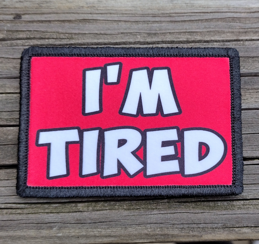 I'm Tired Morale Patch