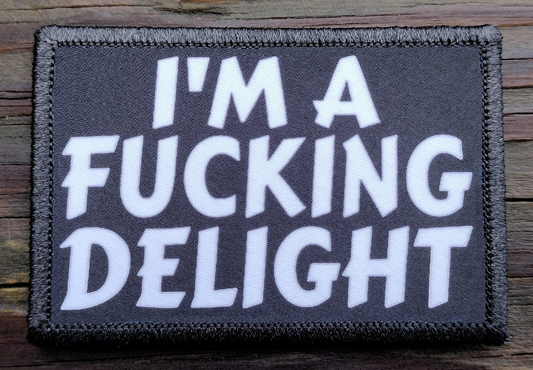 Im A Fucking Delight Morale Patch