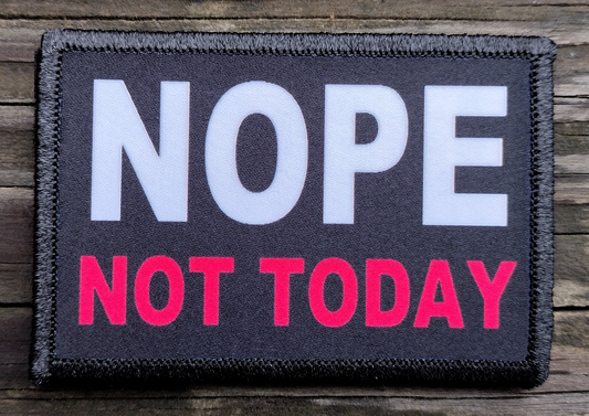 Nope Not Today Morale Patch