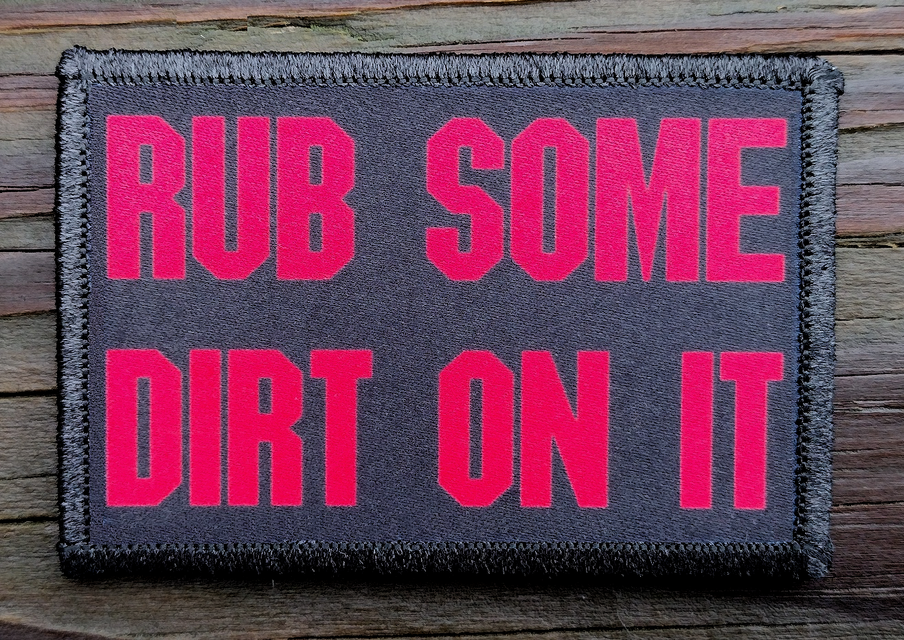 Rub Some Dirt On It Morale Patch