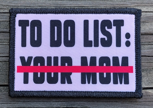 To Do List: Your Mom Morale Patch