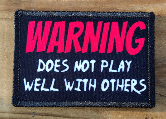 Warning Does Not Play Well With Others Morale Patch