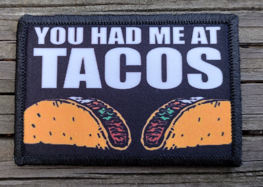 You Had Me At Tacos Morale Patch