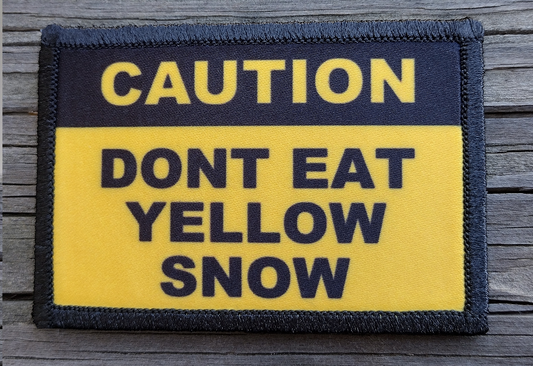 Dont Eat Yellow Snow Morale Patch