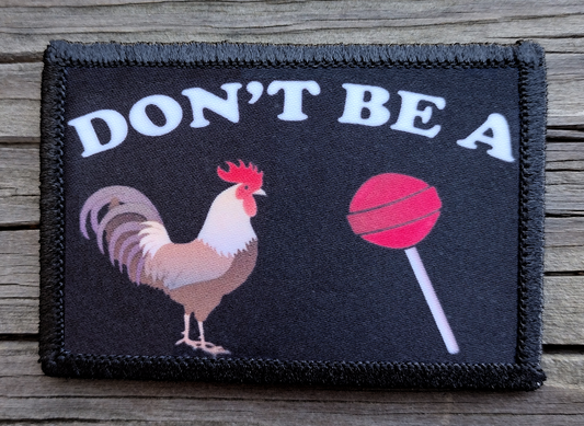 Dont Be A Cock Sucker Morale Patch
