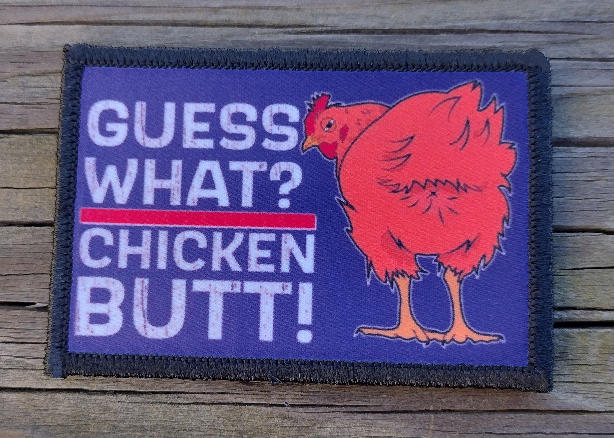 Guess What Chicken Butt Morale Patch