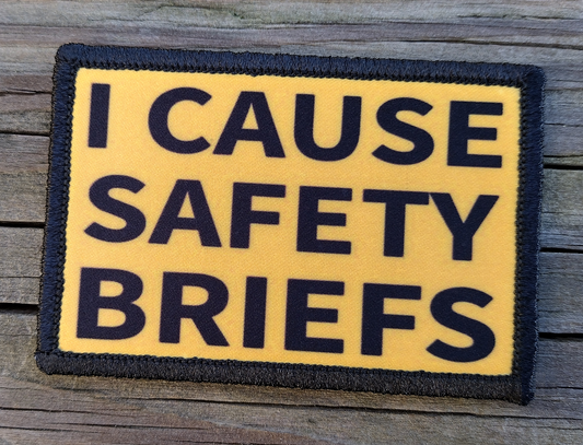 I Cause Safety Briefs Morale Patch