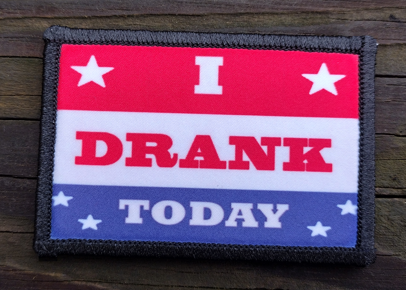 I Drank Today Morale Patch