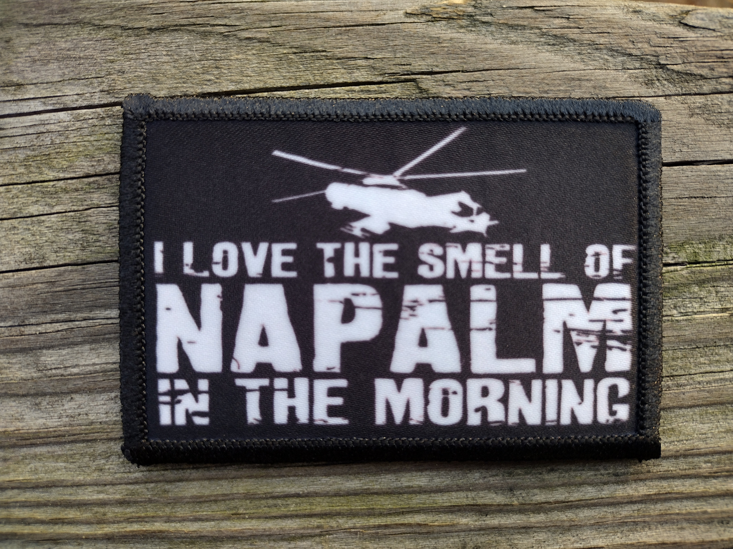 I Love The Smell Of Napalm In The Morning Morale Patch