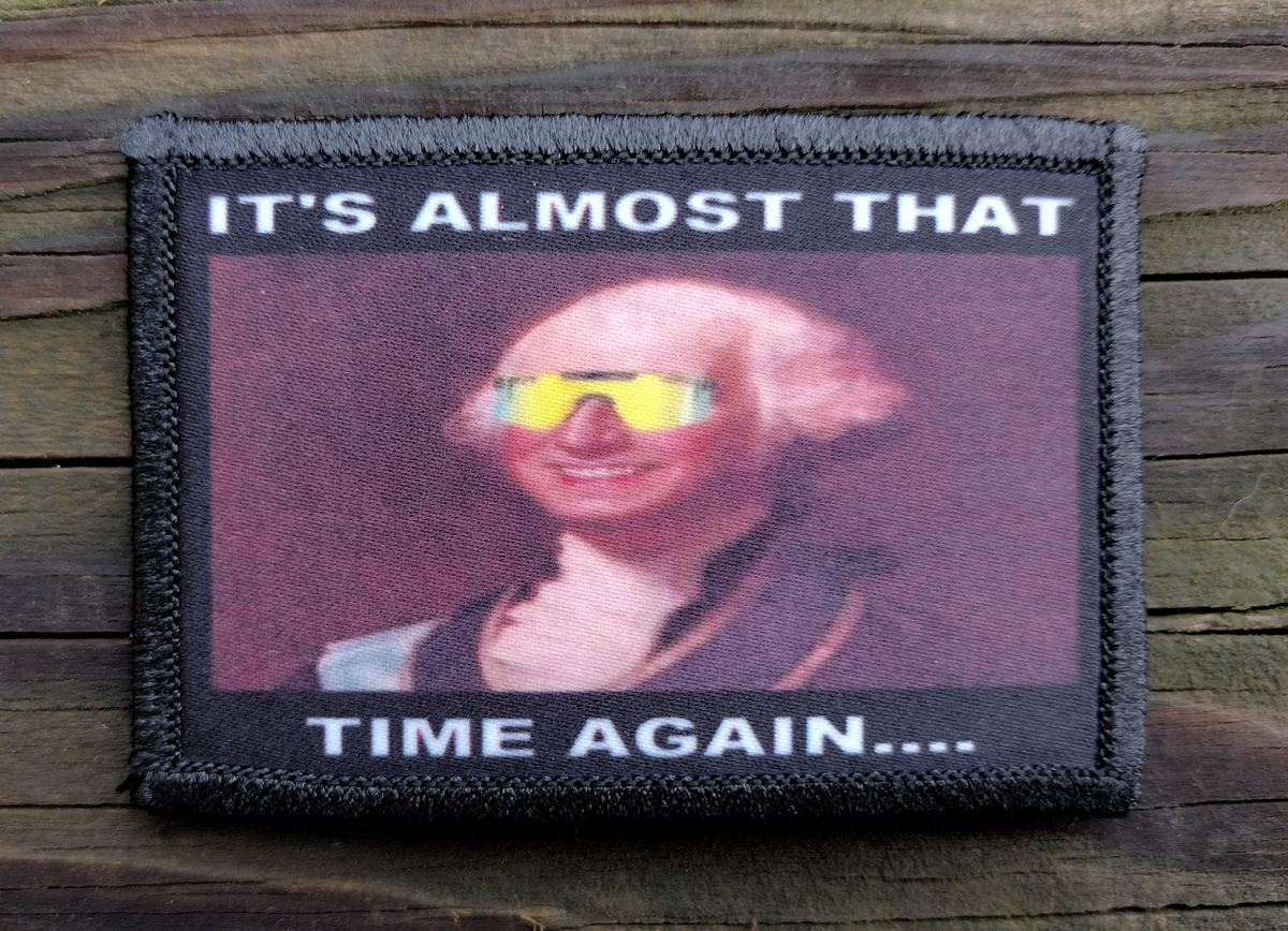 Almost Rude Its Almost That Time Again Morale Patch – Rude Patch