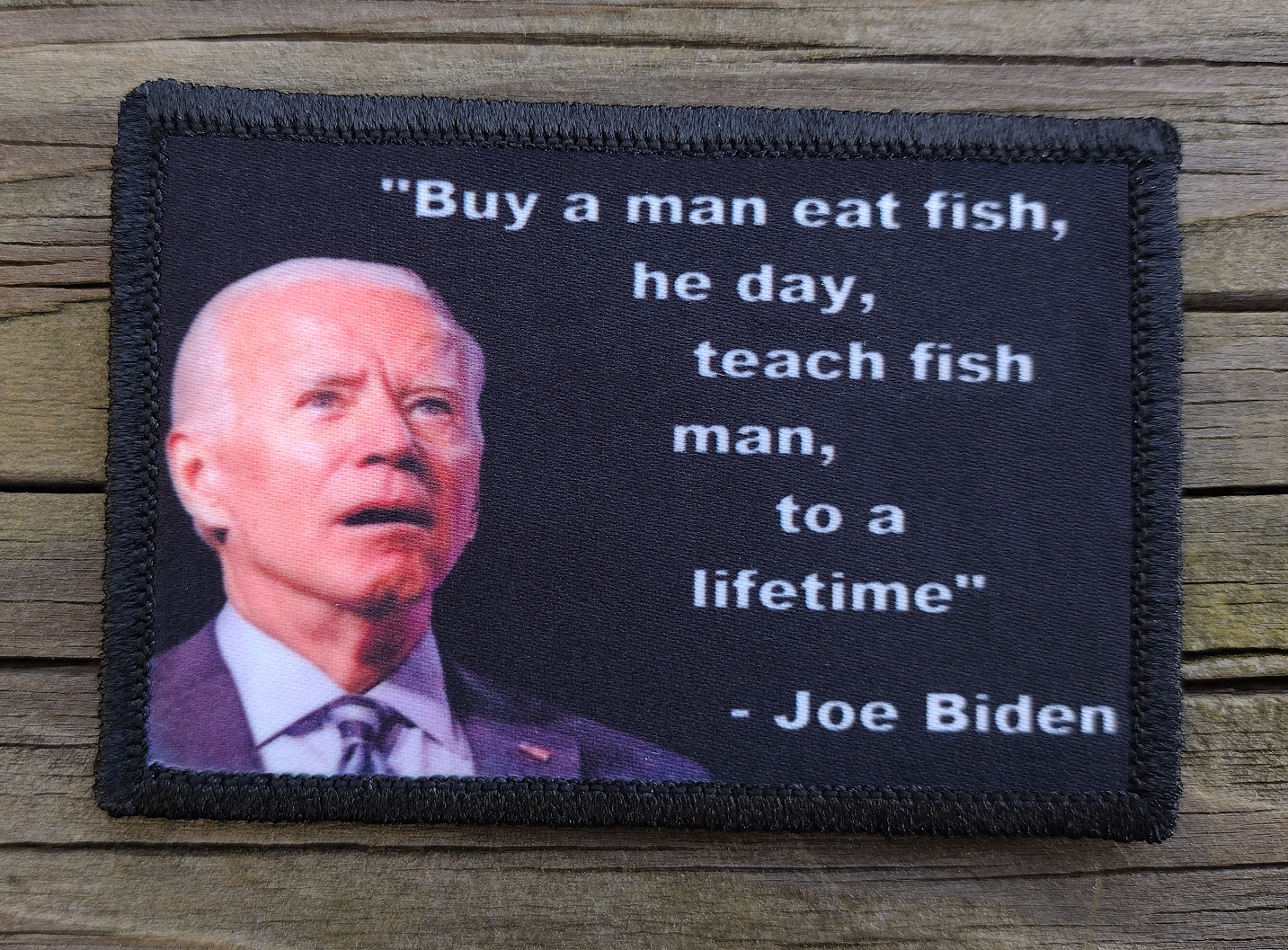 Joe Biden Teach A Man To Fish Morale Patch