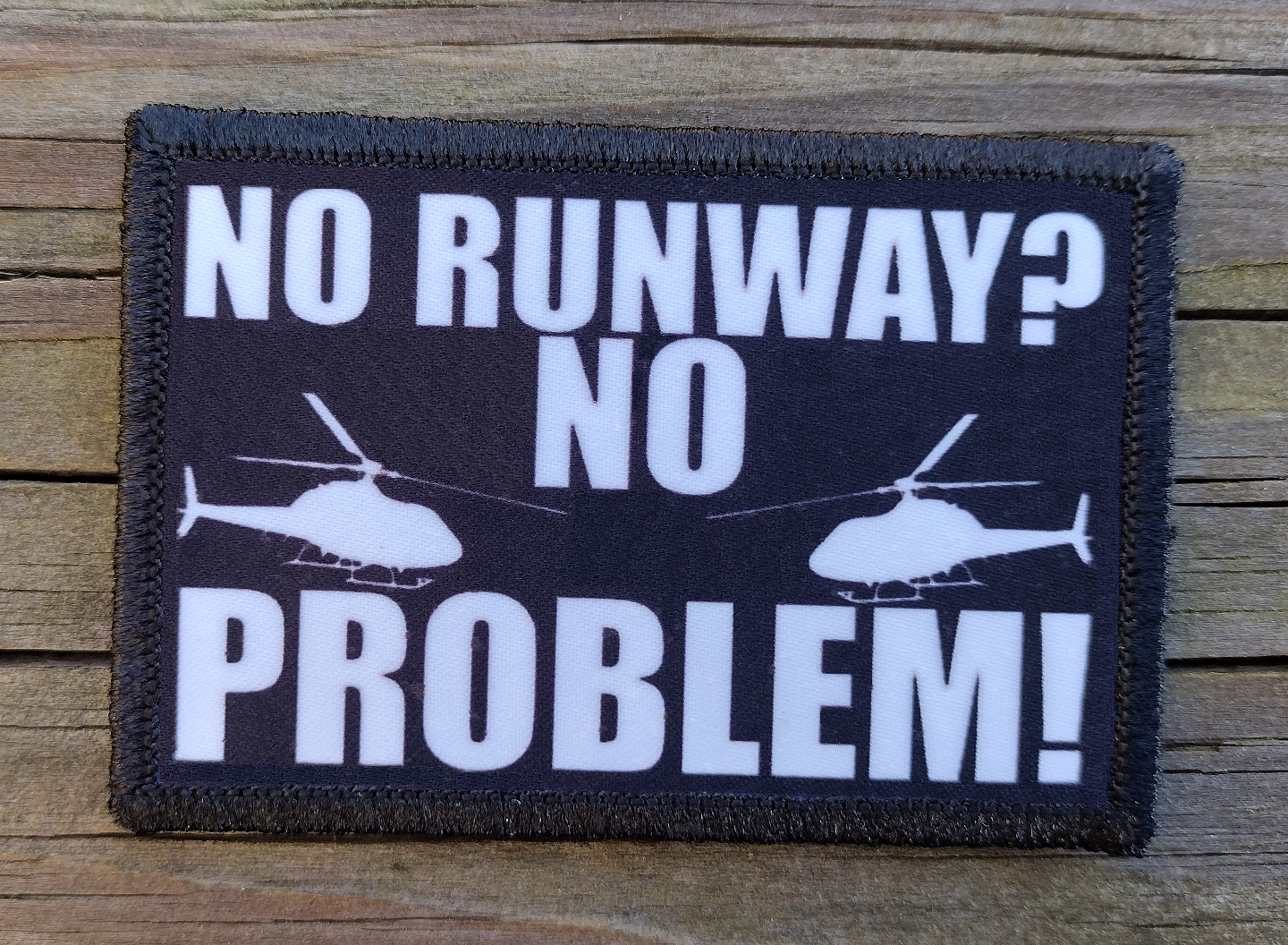 Helicopter Pilot No Runway No Problem Morale Patch