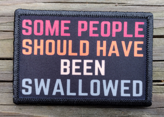 Some People Should Have Been Swallowed Morale Patch
