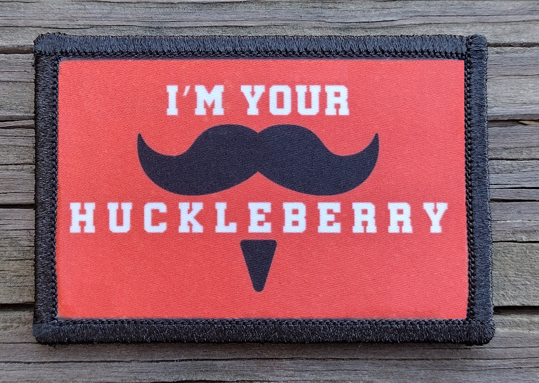 Tombstone Im Your Huckleberry Morale Patch