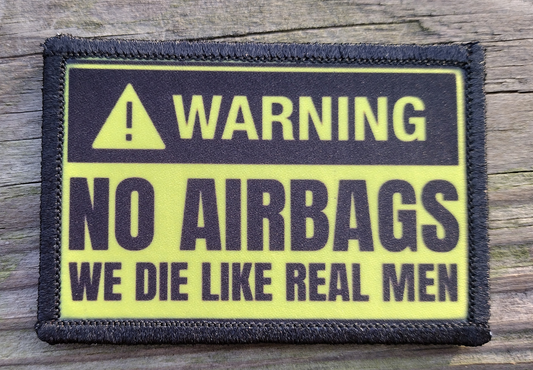 No Airbags We Die Like Real Men Morale Patch