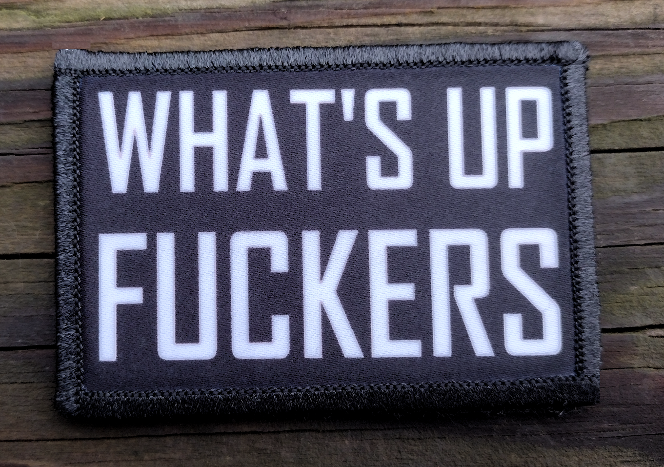 Whats Up Fuckers Morale Patch